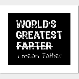 World's Greatest Farter - I Mean Father Posters and Art